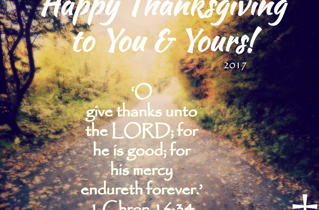 HAPPY THANKSGIVING & GOD BLESS!